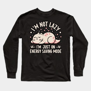 I'm Not Lazy I'm Just On Energy Saving Mode Sleeping Cat Long Sleeve T-Shirt